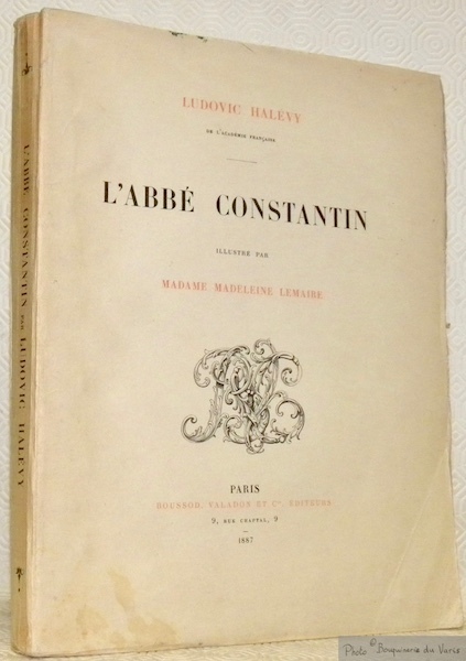 L’Abbé Constantin. Illustré par Madame Madeleine Lemaire.