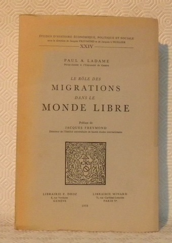 Le rôle des migrations dans le monde libre. Préface de …