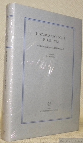 Historia Apollonii regis Tyri. Volgarizzamenti italiani. A cura di Luca …