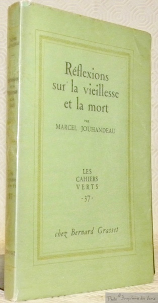 Réflextions sur la vieillesse et la mort. Collection Les Cahiers …