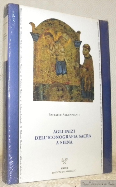 Agli inizi dell?iconografia sacra a Siena. Culti, riti e iconografia …