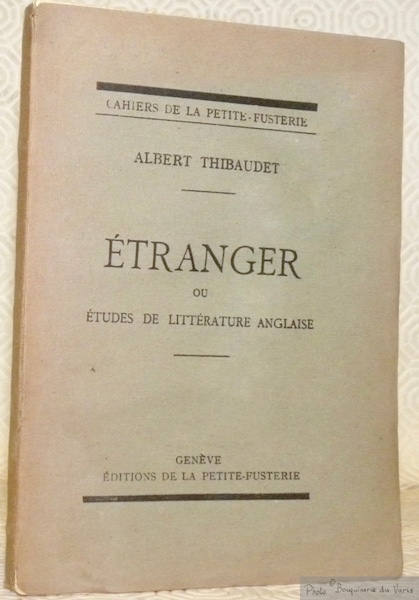 Etranger ou Etudes de littérature anglaise. Cahiers de la Petite-Fusterie.