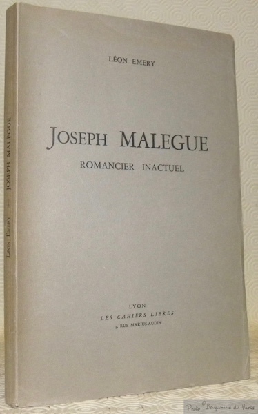Joseph Malegue. Romancier inactuel.