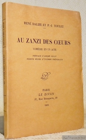 Au Zanzi des Coeurs. Comédie en un acte. Préface d’André …