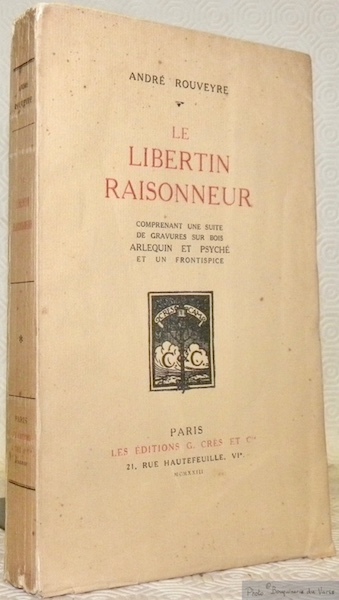 Le libertin raisonneur. Comprenant une suite de gravures sur bois …
