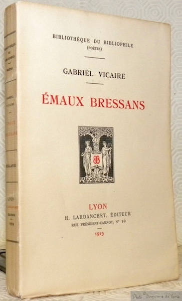 Emaux bressans. Collection Bibliothèque du Bibliophile, Série Poètes, n.° 2.