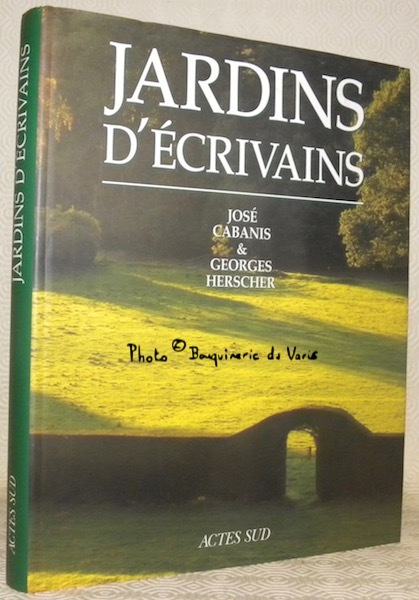 Jardins d’écrivains. Avec la collaboration de Michel Baridon.