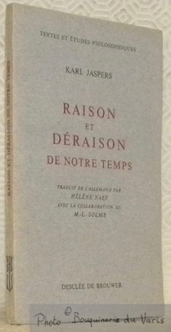 Raison et déraison de notre temps. Traduit de l’allemand par …