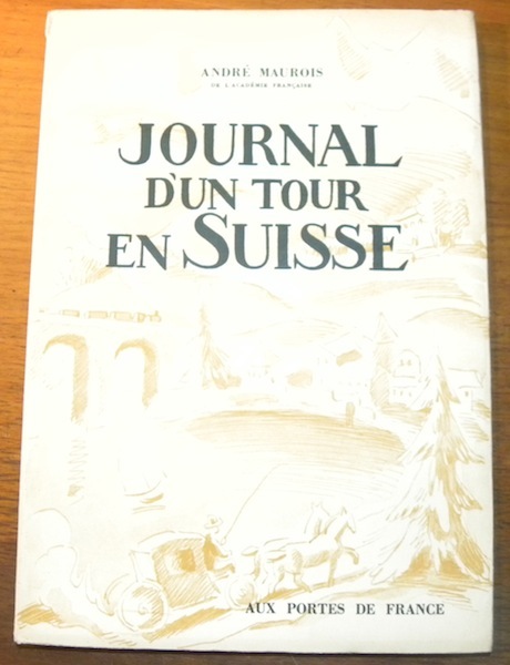 Journal d’un tour en Suisse. Orné de 6 bois originaux …