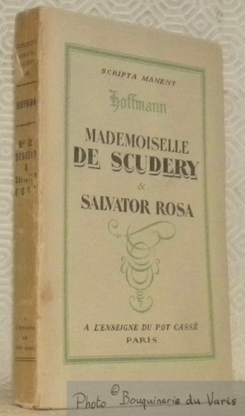 Mademoiselle de Scudery & Salvator Rosa. Traduit de l’allemand par …