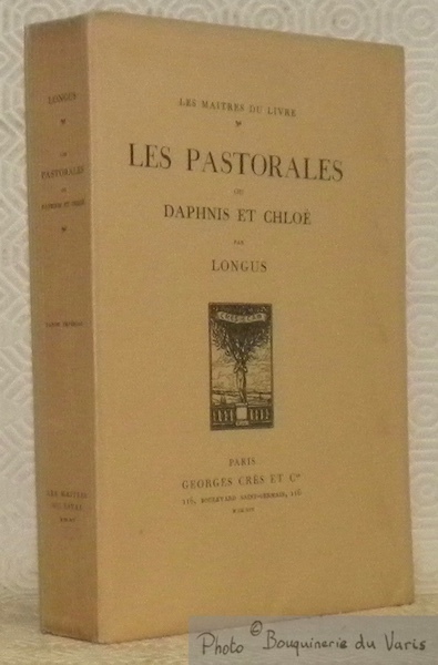 Les pastorales ou Daphnis et Chloé. Traduction complète par P.-L. …