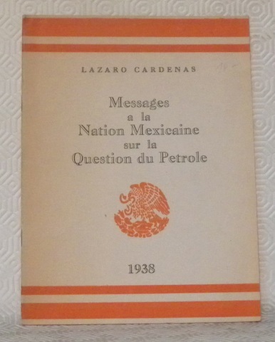 Messages à la Nation Mexicaine sur la question du pétrole.