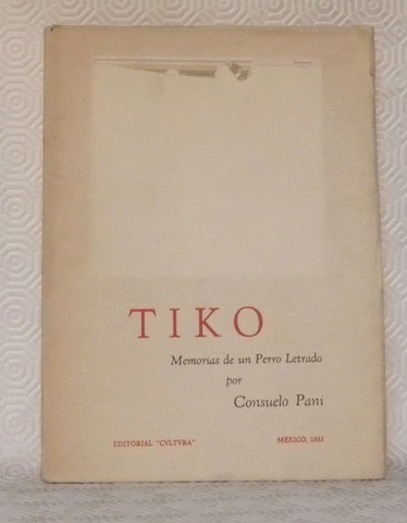 Tiko. Memorias de un perro letrado. Prólogo de la señorita …