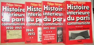 Histoire intérieure du parti communiste. 4 Volumes complets. T. 1: …