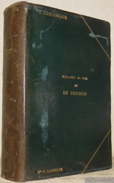 Traité des maladies du foie et du pancréas. Avec 132 …