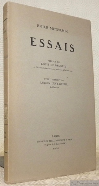 Essais. Préface de Louis de Broglie. Avertissement de Lucien Lévy-Bruhl.