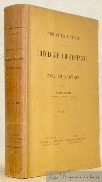 Introduction a l'étude de la théologie protestante avec index bibliographique.