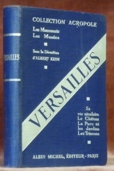 Versailles, sa vie séculaire, le château, le parc et les …