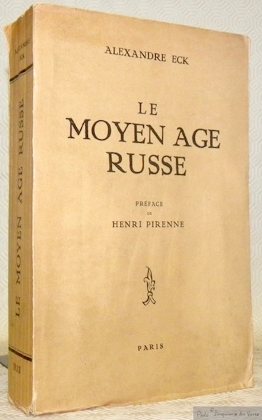 Le Moyen Age Russe. Préface de Henri Pirenne. Institut de …