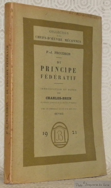 Du principe fédératif et de la nécessité de reconstituer le …