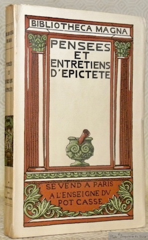 Pensées et Entretiens d’Epictète. Collection Bibliotheca Magna 5. Traduit du …