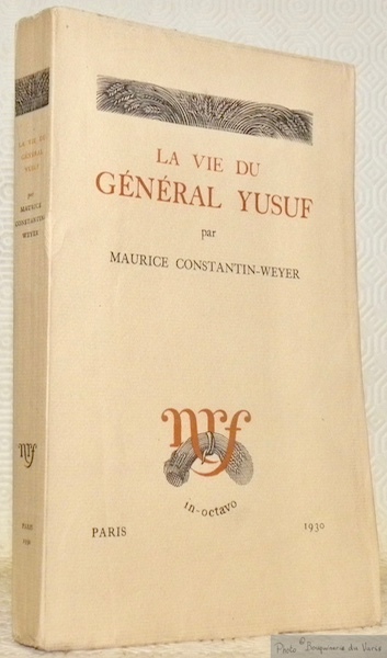 La vie du Général Yusuf. Collection in-octavo (La Gerbe).