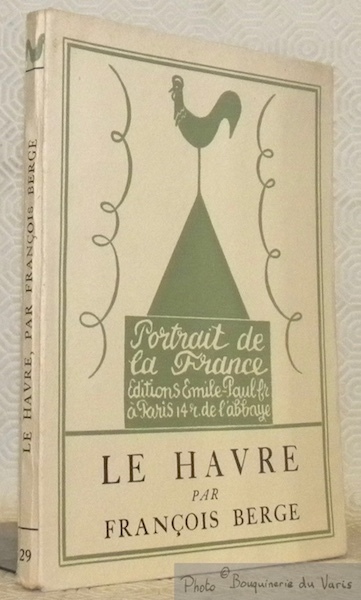 Le Havre. Frontispice de Valdo-Barbey. Collection Portrait de la France, …