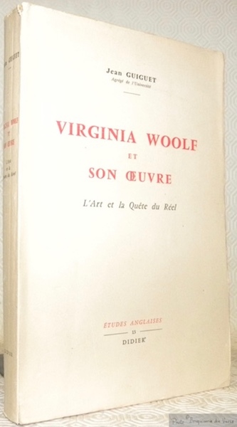 Virginia Woolf et son oeuvre. L’art et la quête du …