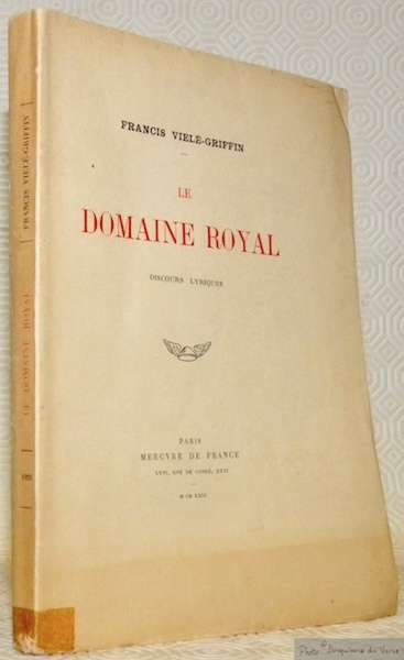 Le domaine royal. Discours lyriques.