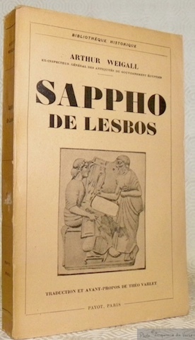 Sappho de Lesbos. Savie et son époque. traduction et avant-propos …