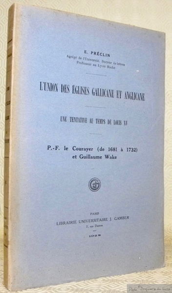 L’union des Eglises Gallicane et Anglicane. Une tentative au temps …