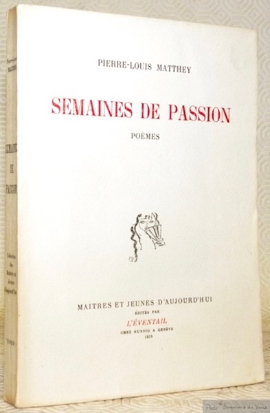Semaines de Passion. Poèmes. Collection Maîtres et Jeunes d’Aujourd’hui.