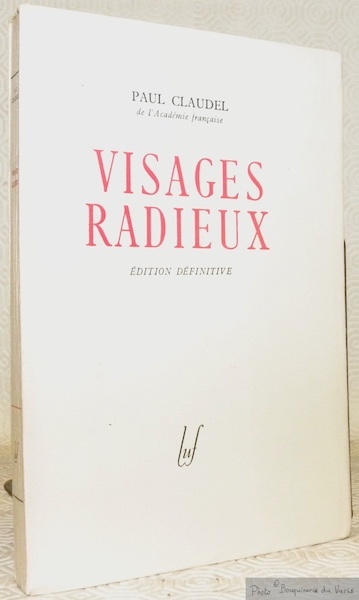 Visages radieux. Edition définitive.
