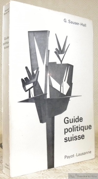 Guide politique suisse. Initiation au droit public. Septième édition entièrement …