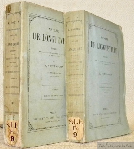 Madame de Longueville. Etudes sur la société et les femmes …