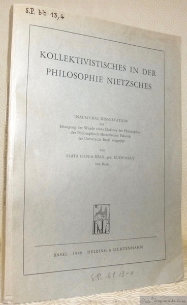 Kollektivistisches in der Philosophie Nietzsches. Inaugural-Dissertation.