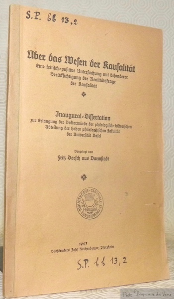 Über das Wesen der kausalität. Eine kritisch-positive Untersuchung mit besonderer …