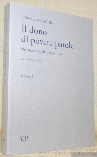 Il dono di povere parole. Orientamenti di vita spirituale. A …