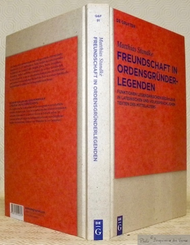 Freundschaft in Ordensgründerlegenden. Funktionen legendarischen Erzählens in lateinischen und volkssprachlichen …