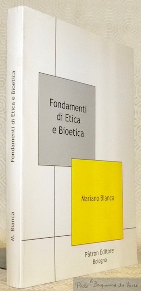 Fondamenti di Etica e Bioetica.