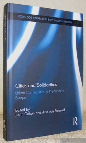Cities and Solidarities. Urban Communities in Pre-Modern Europe. Routledge Research …