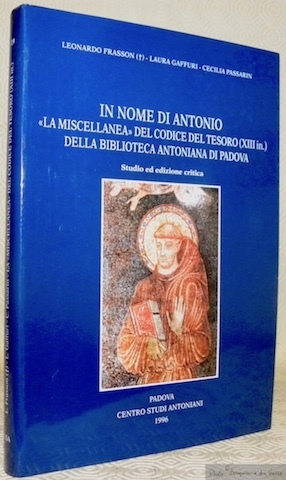 In Nome di Antonio : La Miscellanea del Codice del …