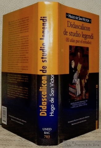 Didascalicon de studio legendi (El afan por el estudio). Edicion …