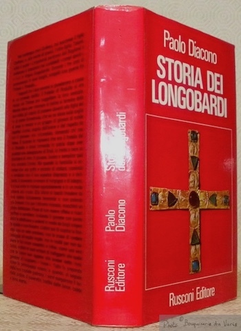 Storia dei longobardi. Traduzione e note a cura di Ferderico …