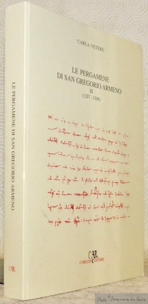 Le pergamene di San Gregorio Armeno III, 1267 - 1306. …