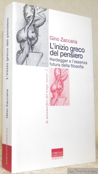 L’inizio greco del pensiero. Heidegger e l’essenza futura della filosofia.
