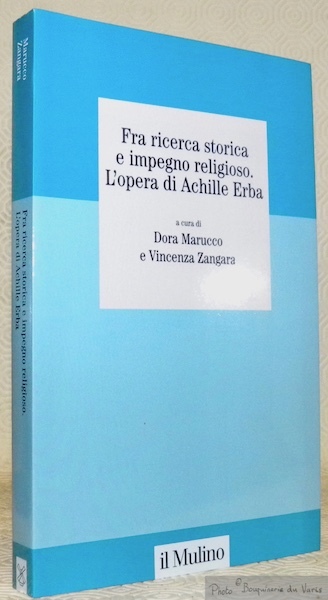 Fra ricerca storica e impegno religioso. L'opera di Achille Erba.