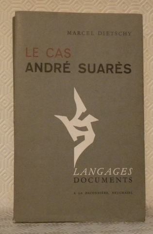 Le cas André Suarès. Collection Langages et documents.