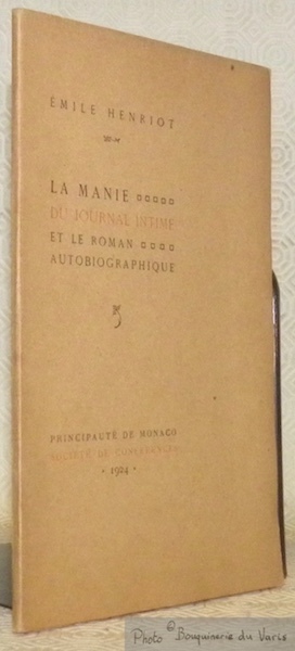 La manie du journal intime et le roman autobiographique.