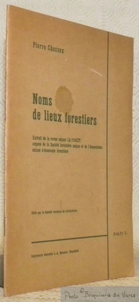 Noms de lieux forestiers. Extrait de la revue suisse La …